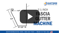 EM 5 1/2" Fascia Gutter Machine